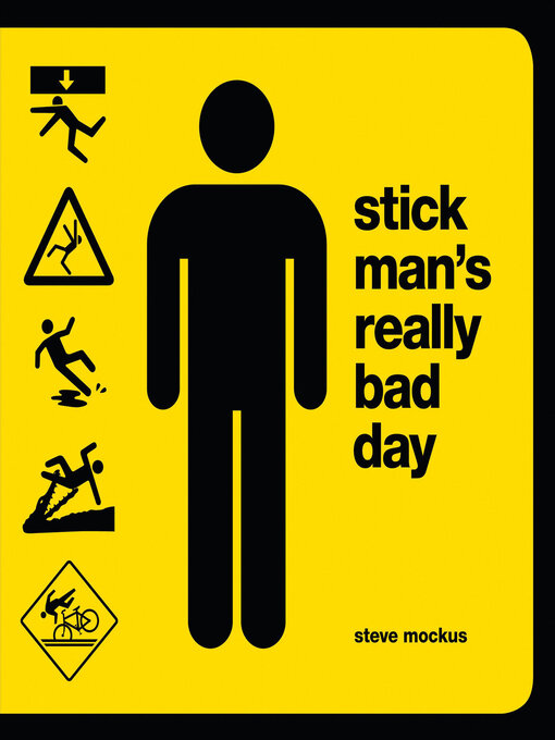 Title details for Stick Man's Really Bad Day by Steve Mockus - Available
